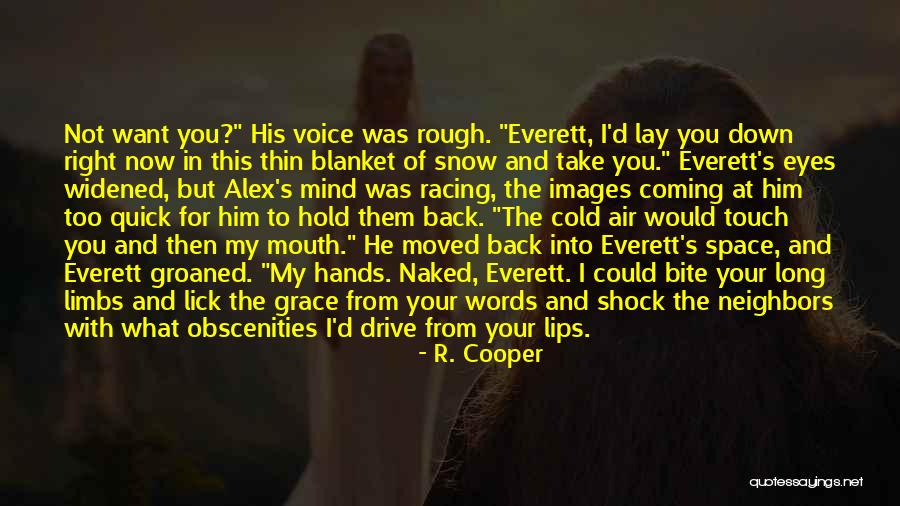 Touch Your Lips Quotes By R. Cooper Touch Your Lips Quotes By R. Cooper