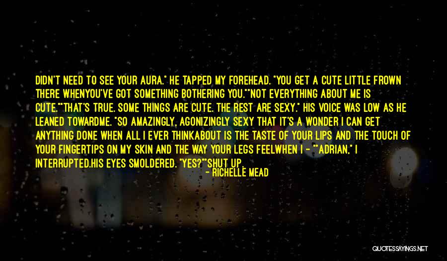 Touch Your Lips Quotes By Richelle Mead Touch Your Lips Quotes By Richelle Mead