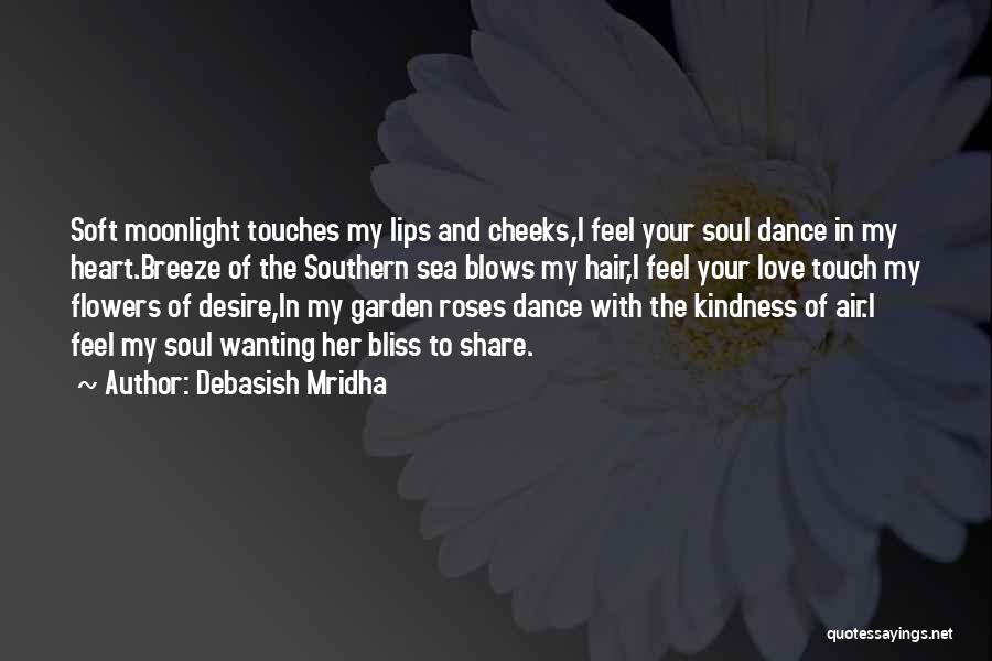 Touch Your Soul Quotes By Debasish Mridha