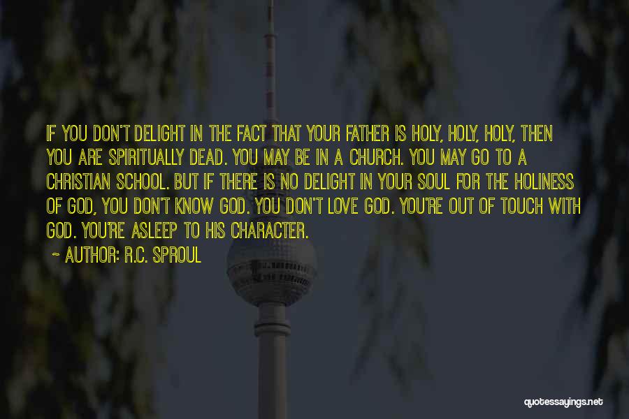 Touch Your Soul Quotes By R.C. Sproul