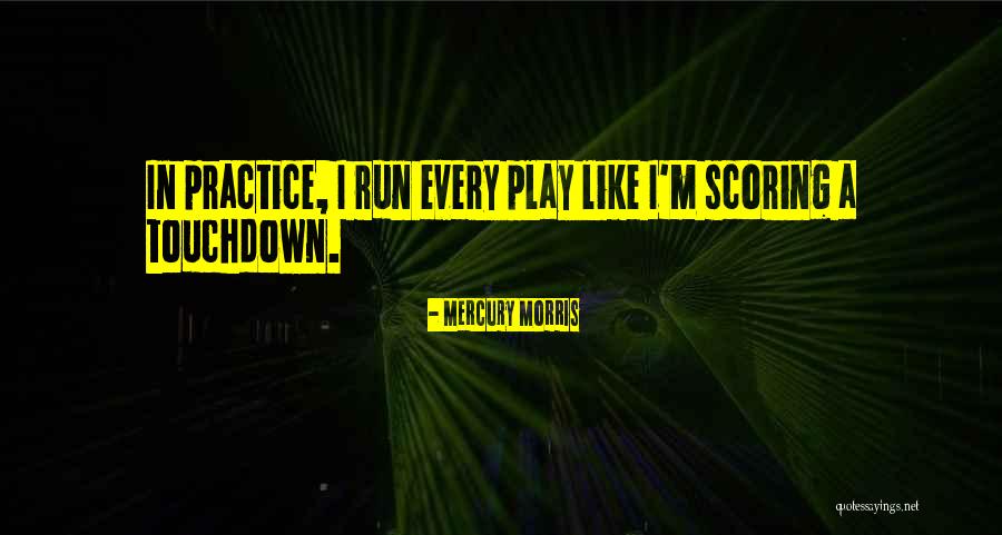 Touchdown Quotes By Mercury Morris Touchdown Quotes By Mercury Morris