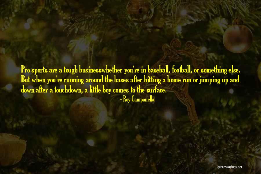 Touchdown Quotes By Roy Campanella Touchdown Quotes By Roy Campanella