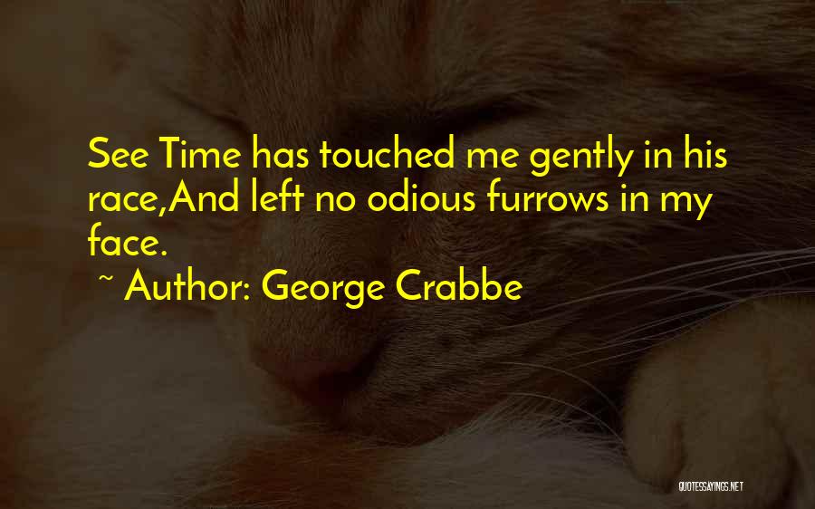 Touched Me Quotes By George Crabbe