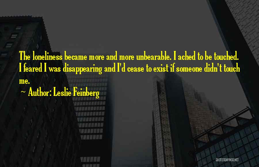 Touched Me Quotes By Leslie Feinberg