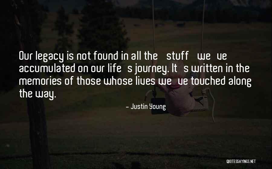 Touched Our Lives Quotes By Justin Young Touched Our Lives Quotes By Justin Young