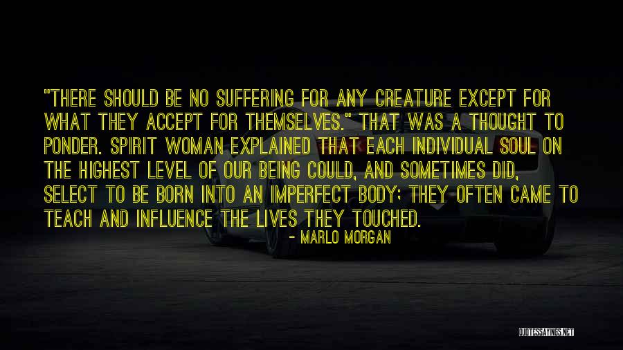 Touched Our Lives Quotes By Marlo Morgan Touched Our Lives Quotes By Marlo Morgan