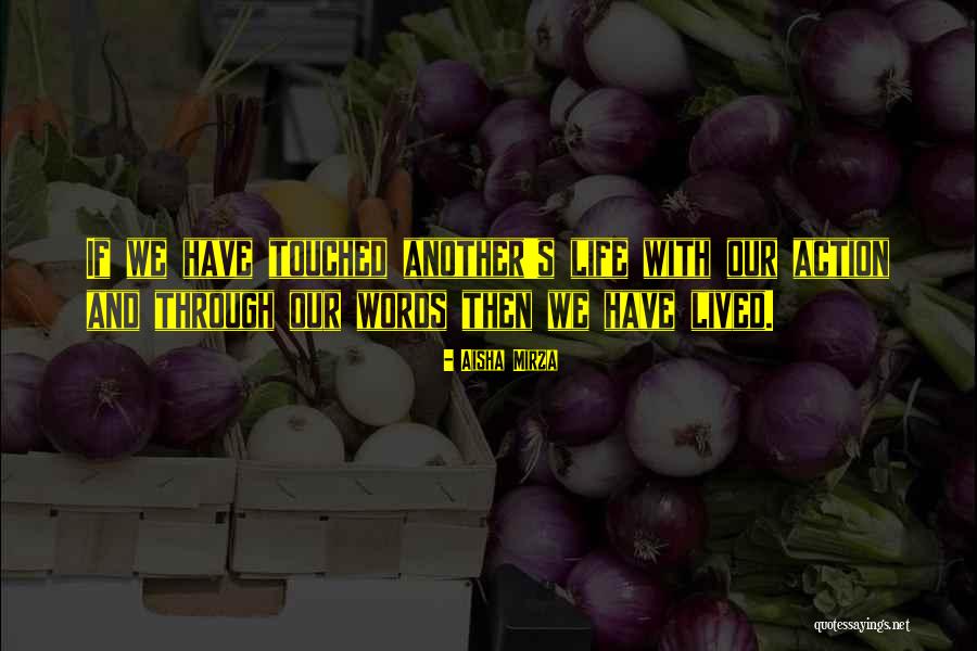 Touched Quotes Quotes By Aisha Mirza Touched Quotes Quotes By Aisha Mirza
