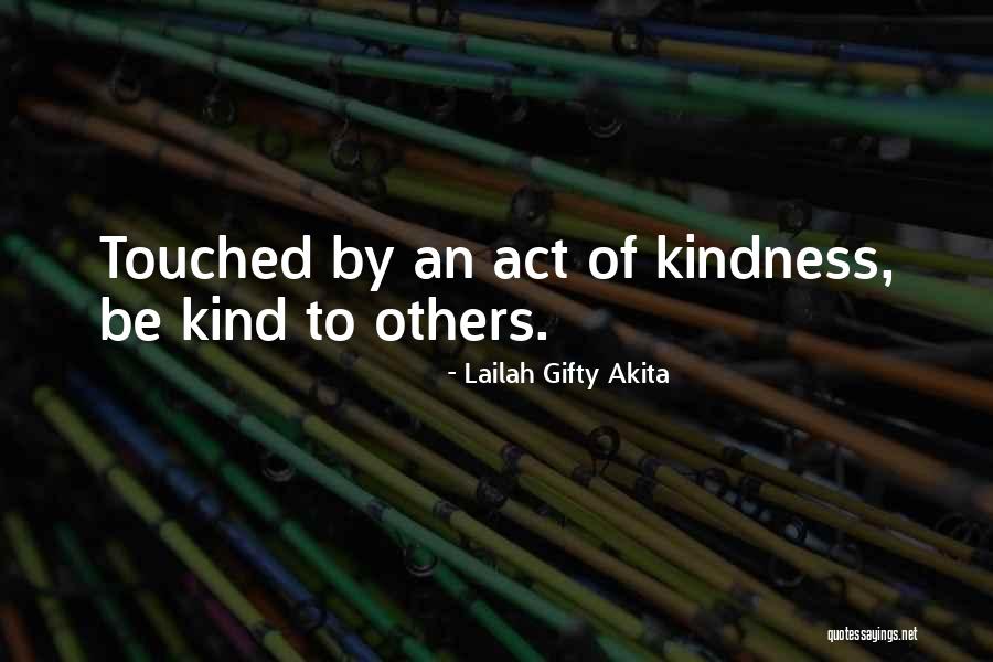 Touched Quotes Quotes By Lailah Gifty Akita Touched Quotes Quotes By Lailah Gifty Akita