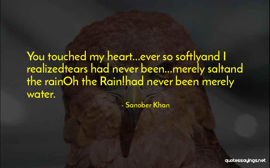 Touched Quotes Quotes By Sanober Khan Touched Quotes Quotes By Sanober Khan