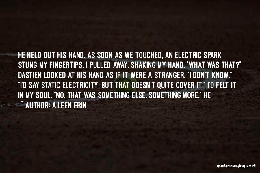 Touched Soul Quotes By Aileen Erin