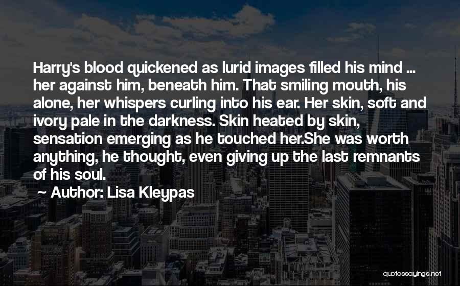 Touched Soul Quotes By Lisa Kleypas