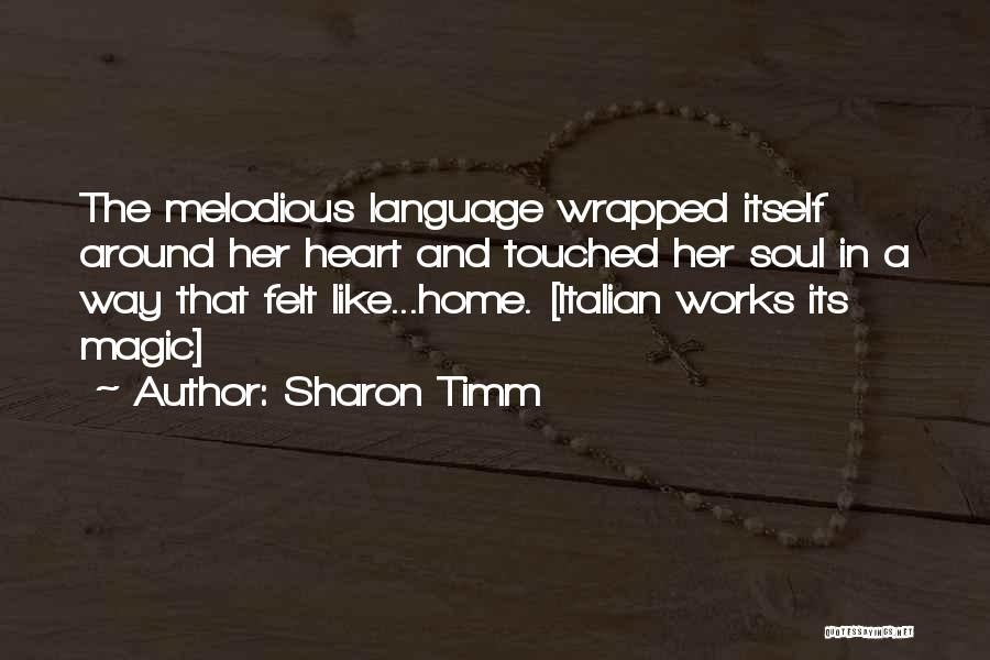 Touched Soul Quotes By Sharon Timm