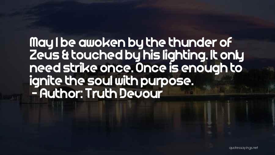 Touched Soul Quotes By Truth Devour