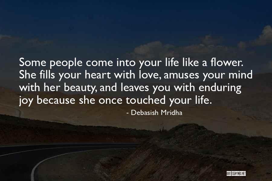 Touched Your Life Quotes By Debasish Mridha Touched Your Life Quotes By Debasish Mridha