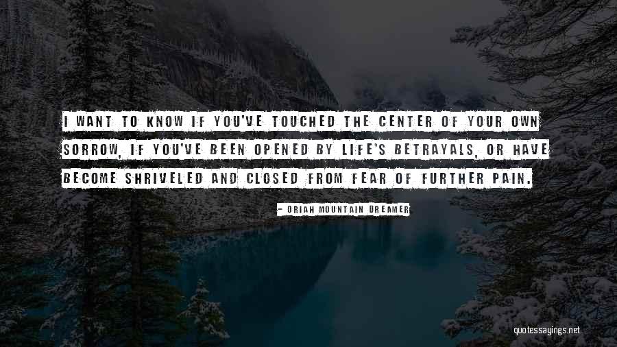 Touched Your Life Quotes By Oriah Mountain Dreamer Touched Your Life Quotes By Oriah Mountain Dreamer