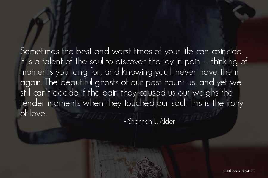 Touched Your Life Quotes By Shannon L. Alder Touched Your Life Quotes By Shannon L. Alder