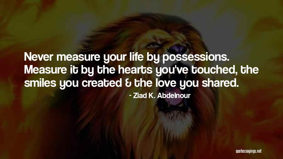 Touched Your Life Quotes By Ziad K. Abdelnour Touched Your Life Quotes By Ziad K. Abdelnour