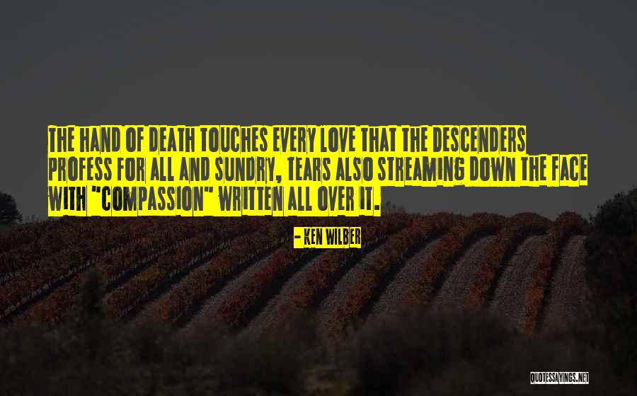 Touches Of Love Quotes By Ken Wilber Touches Of Love Quotes By Ken Wilber
