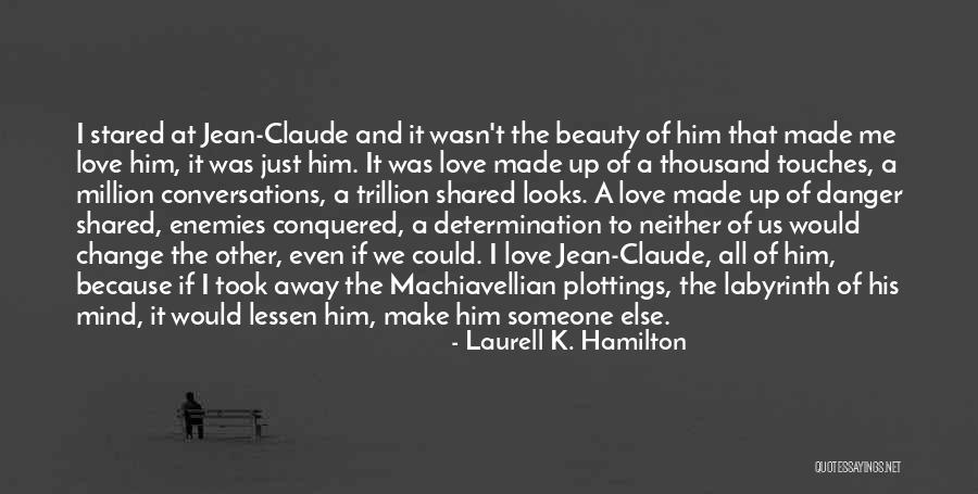 Touches Of Love Quotes By Laurell K. Hamilton Touches Of Love Quotes By Laurell K. Hamilton