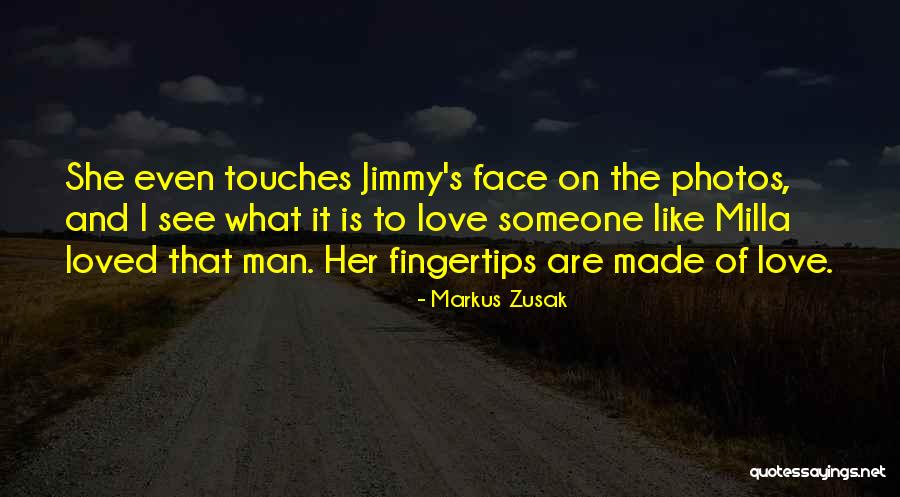 Touches Of Love Quotes By Markus Zusak Touches Of Love Quotes By Markus Zusak