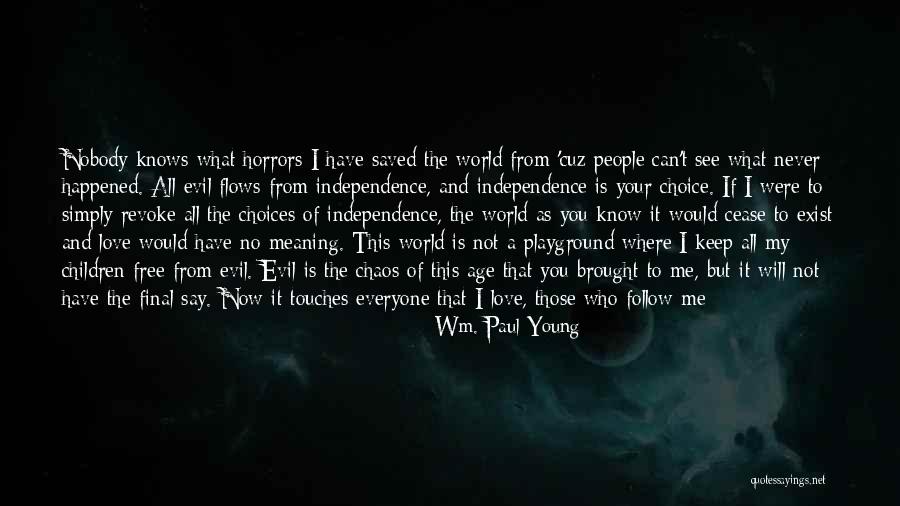 Touches Of Love Quotes By Wm. Paul Young Touches Of Love Quotes By Wm. Paul Young