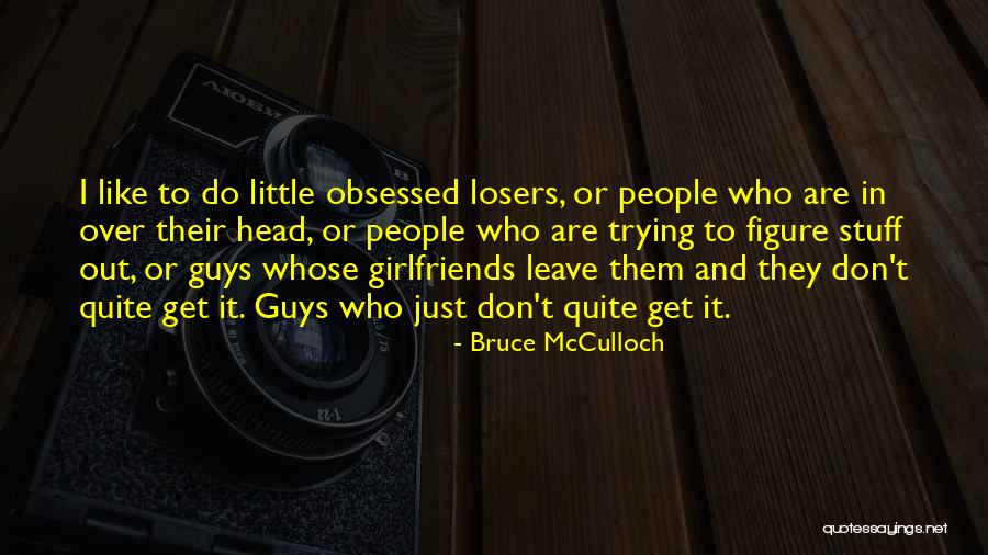 Touchette Turtle Quotes By Bruce McCulloch Touchette Turtle Quotes By Bruce McCulloch