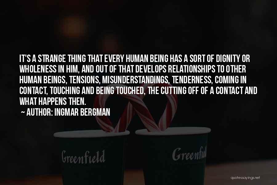 Touching Him Quotes By Ingmar Bergman