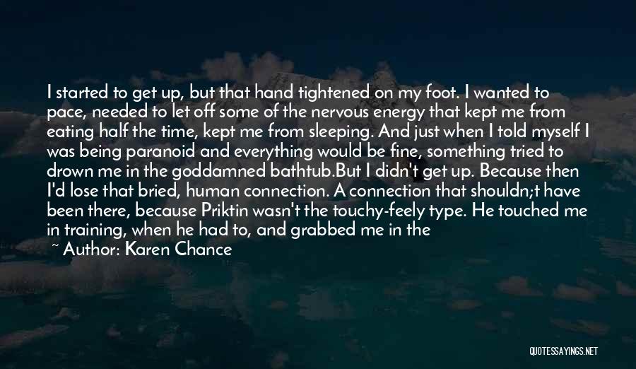 Touching Him Quotes By Karen Chance