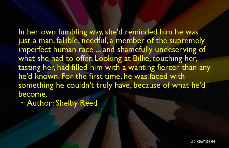 Touching Him Quotes By Shelby Reed