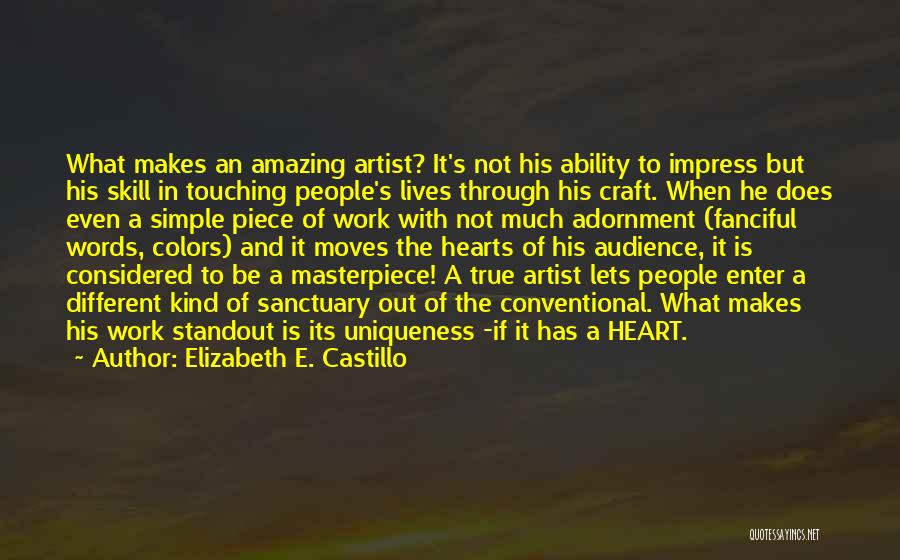 Touching Lives Of Others Quotes By Elizabeth E. Castillo
