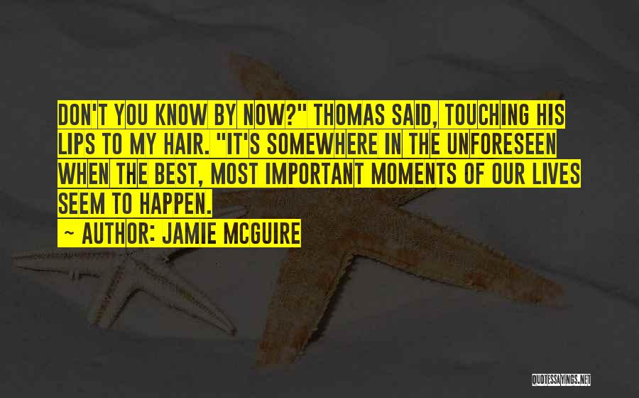 Touching Lives Of Others Quotes By Jamie McGuire