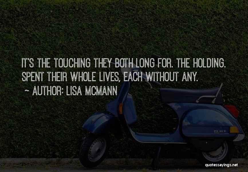 Touching Lives Of Others Quotes By Lisa McMann