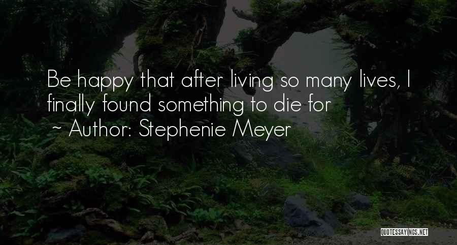 Touching Lives Of Others Quotes By Stephenie Meyer