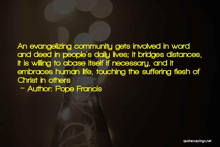 Touching Other People's Lives Quotes By Pope Francis