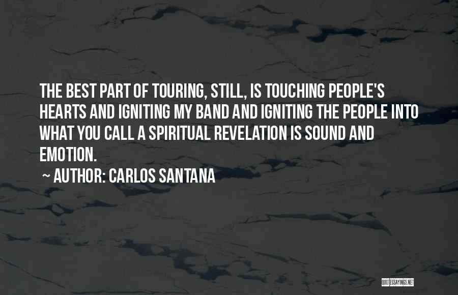 Touching People's Hearts Quotes By Carlos Santana