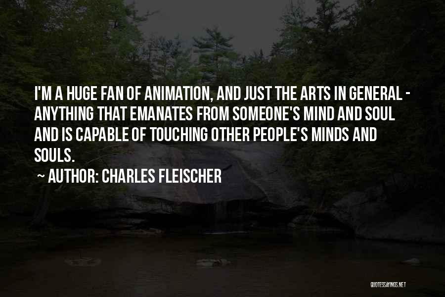 Touching Someone's Soul Quotes By Charles Fleischer