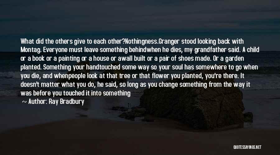 Touching Someone's Soul Quotes By Ray Bradbury