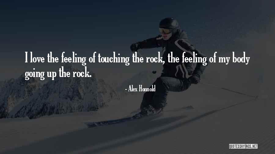 Touching Your Body Quotes By Alex Honnold