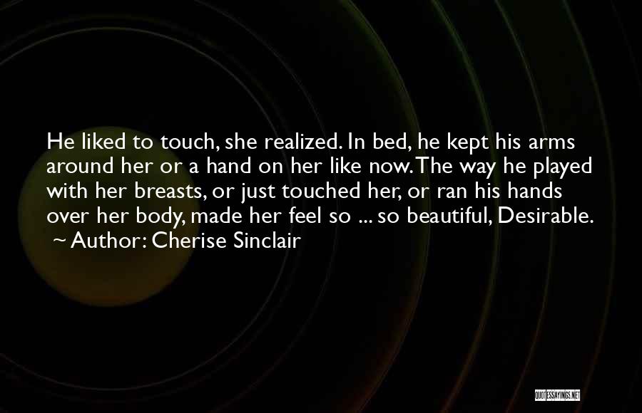 Touching Your Body Quotes By Cherise Sinclair