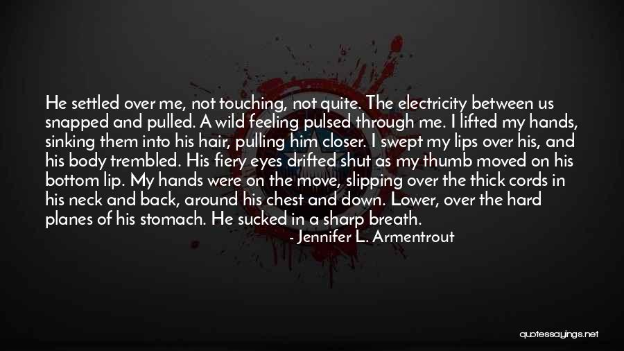 Touching Your Body Quotes By Jennifer L. Armentrout