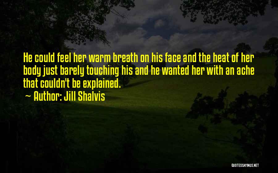 Touching Your Body Quotes By Jill Shalvis