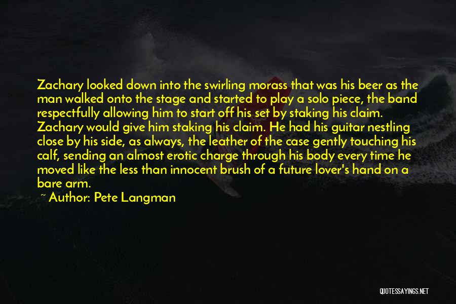 Touching Your Body Quotes By Pete Langman