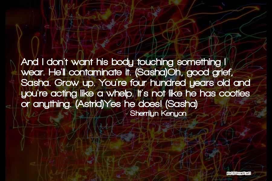 Touching Your Body Quotes By Sherrilyn Kenyon