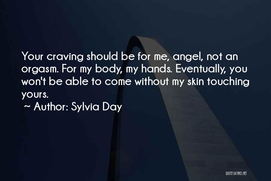 Touching Your Body Quotes By Sylvia Day