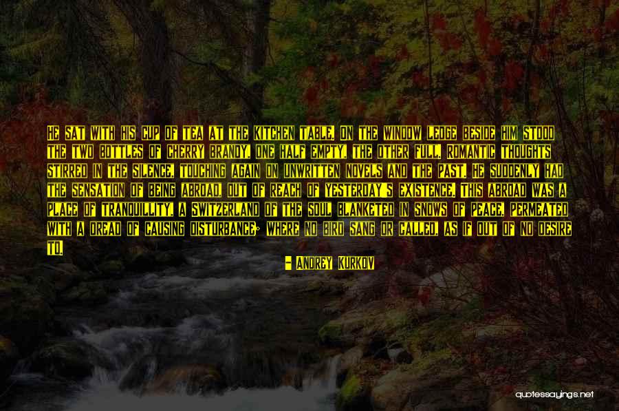 Touching Your Soul Quotes By Andrey Kurkov Touching Your Soul Quotes By Andrey Kurkov