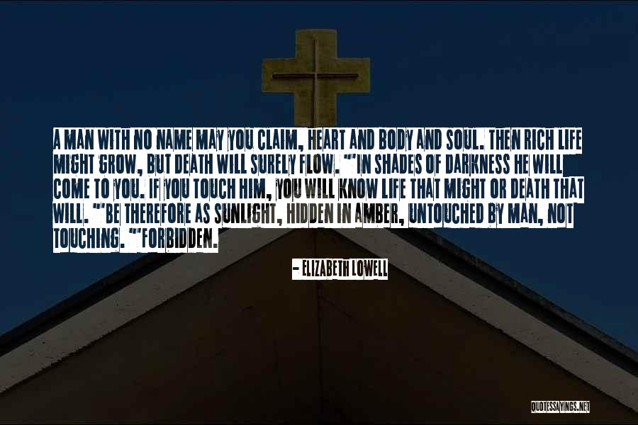 Touching Your Soul Quotes By Elizabeth Lowell Touching Your Soul Quotes By Elizabeth Lowell