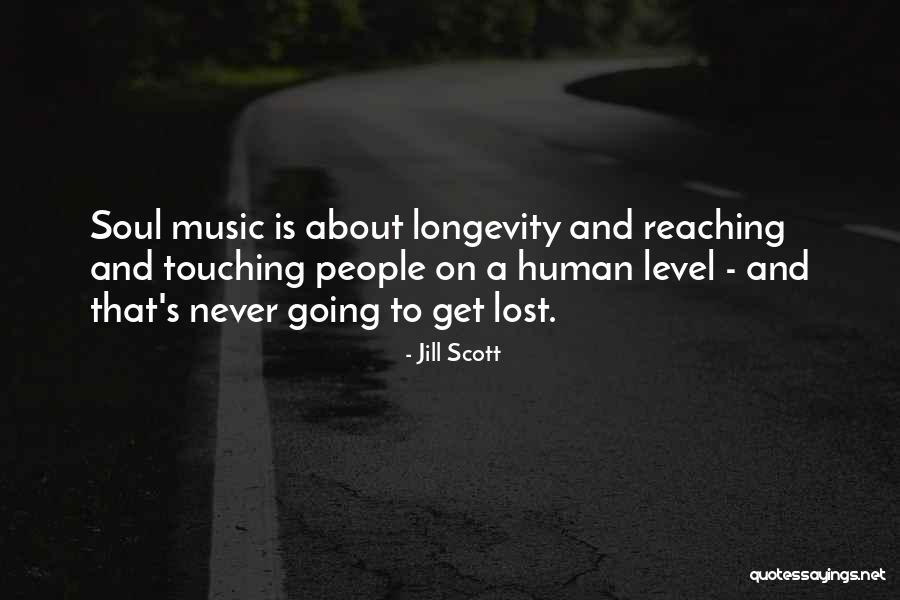 Touching Your Soul Quotes By Jill Scott Touching Your Soul Quotes By Jill Scott