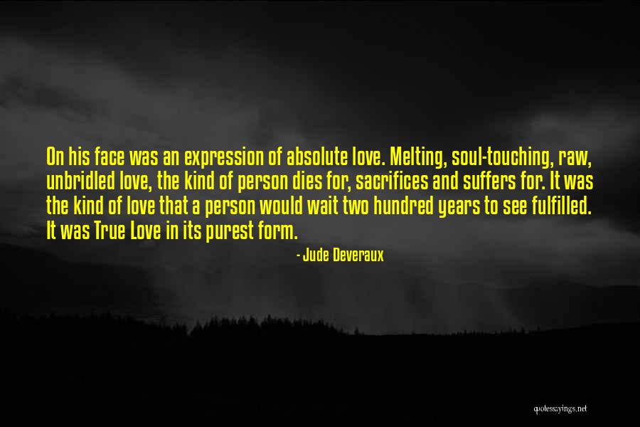 Touching Your Soul Quotes By Jude Deveraux Touching Your Soul Quotes By Jude Deveraux