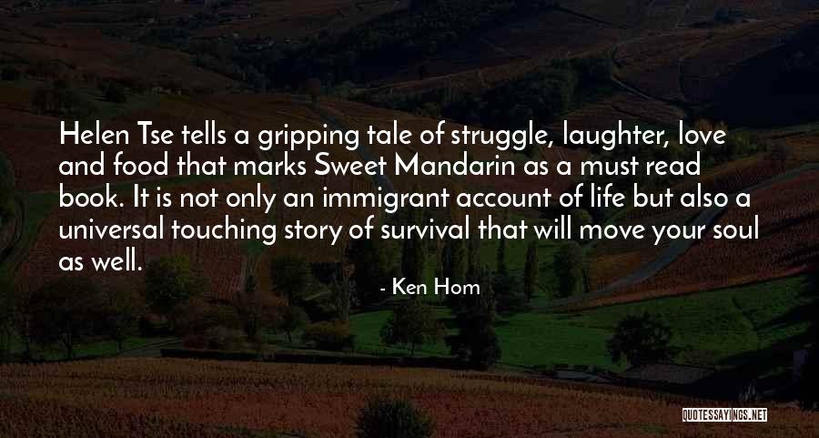 Touching Your Soul Quotes By Ken Hom Touching Your Soul Quotes By Ken Hom