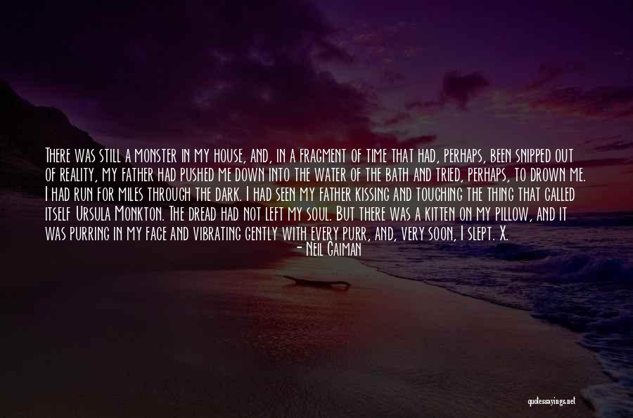 Touching Your Soul Quotes By Neil Gaiman Touching Your Soul Quotes By Neil Gaiman